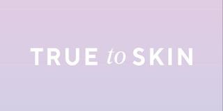 True to Skin