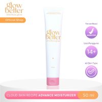 Glow Better Cloud Skin Recipe Advance Moisturizer 