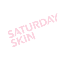 Saturday Skin