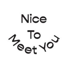 Nice To Meet You