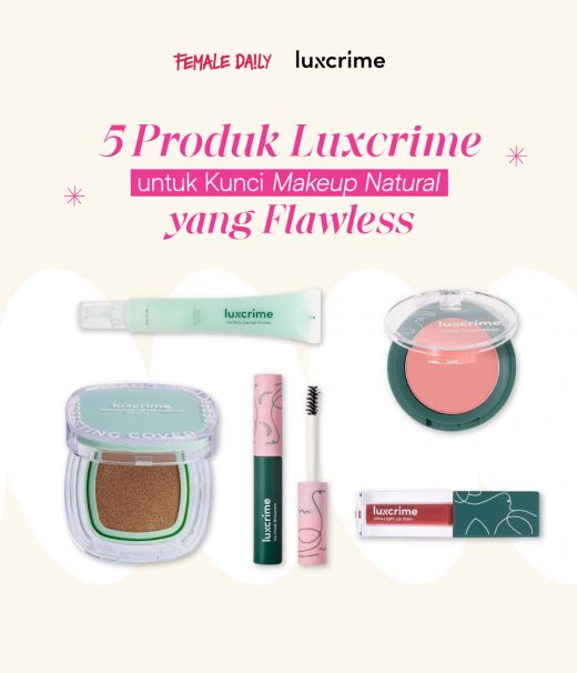 5 Produk Luxcrime untuk Kunci Makeup Natural yang Flawless