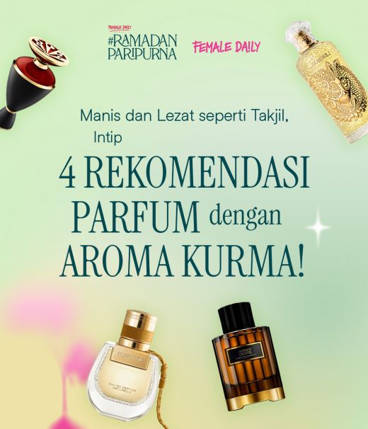 Manis dan Lezat seperti Takjil Intip 4 Rekomendasi Parfum dengan Aroma Kurma