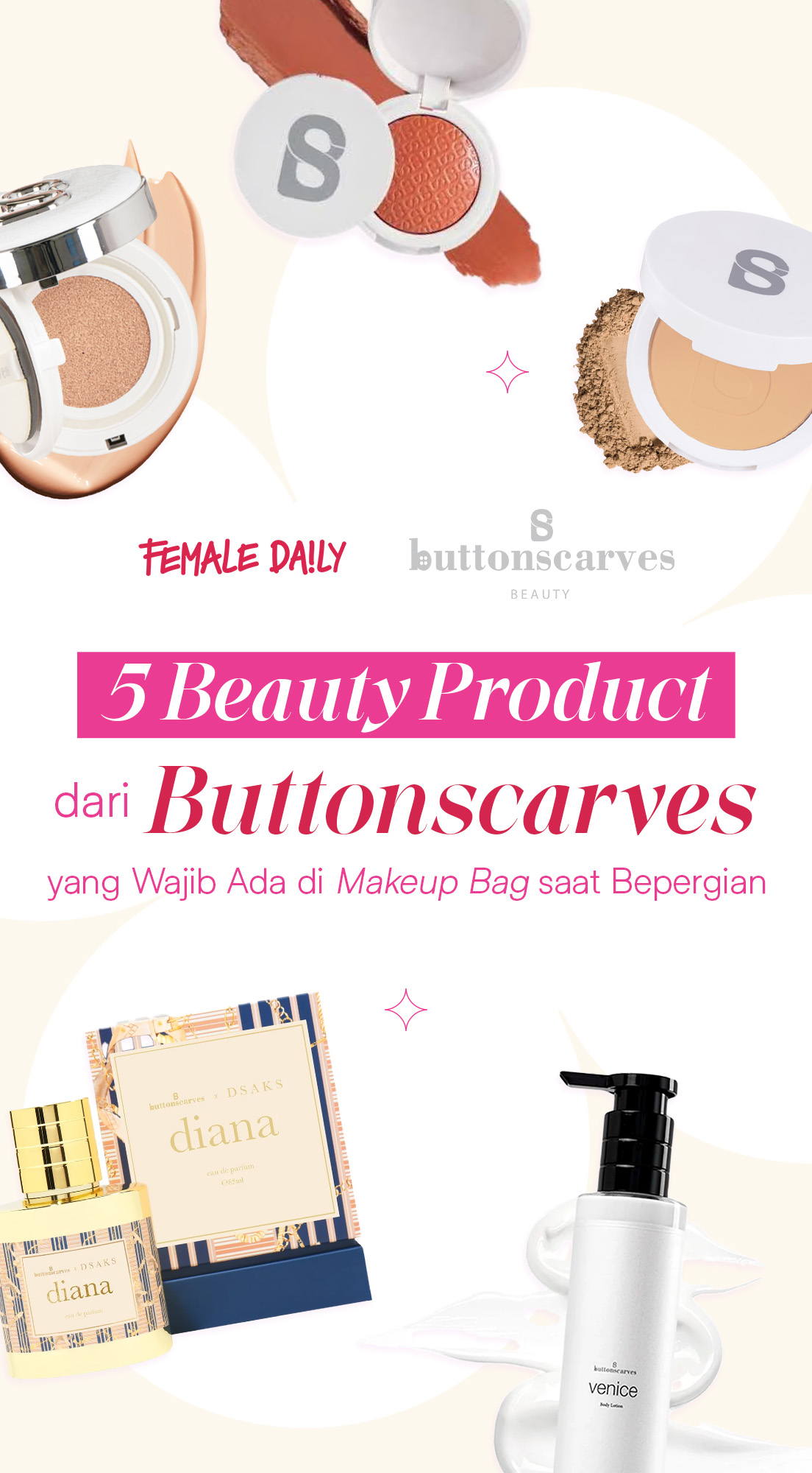 5 Beauty Product dari Buttonscarves yang Wajib Ada di Makeup Bag saat Bepergian