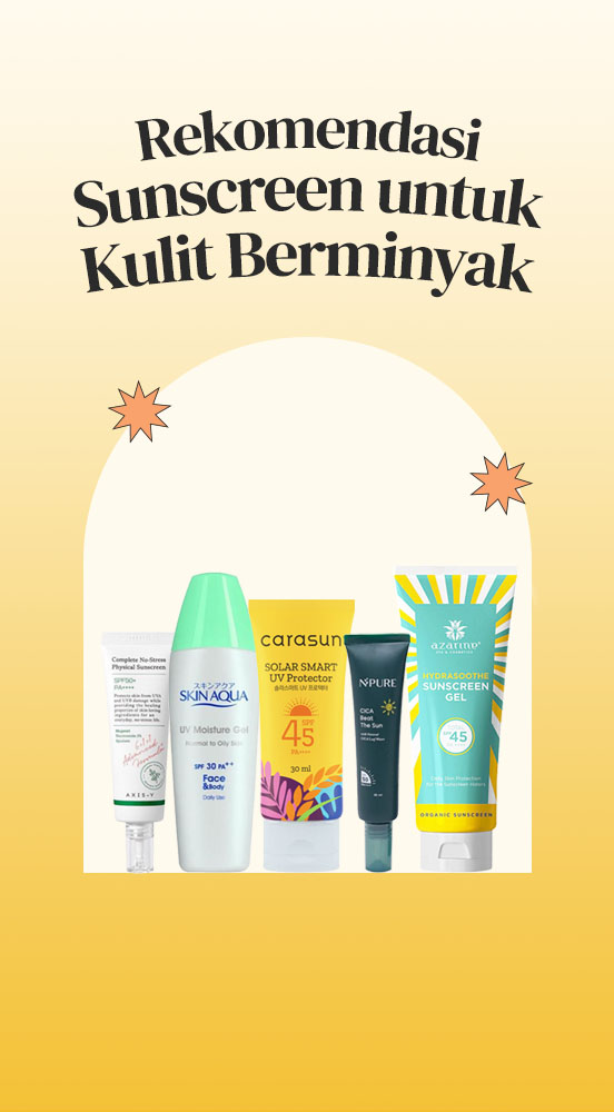Rekomendasi Sunscreen untuk Kulit Berminyak